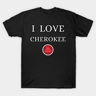 I LOVE CHEROKEE | Alabam county United State of america T-Shirt